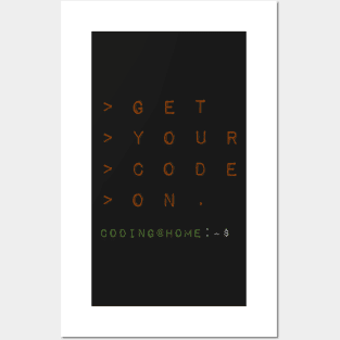 Get your code on - Coding Scripting Terminal Posters and Art